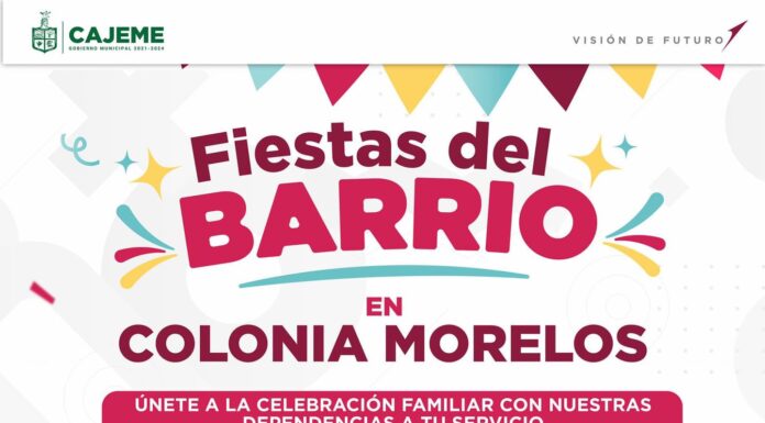 INVITA GOBIERNO MUNICIPAL A LA CUARTA EDICIÓN DE LA FIESTA DEL BARRIO