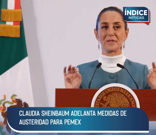Claudia Sheinbaum adelanta medidas de austeridad para Pemex