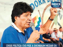 Crisis política: Evo pide a Sheinbaum mediar en Bolivia