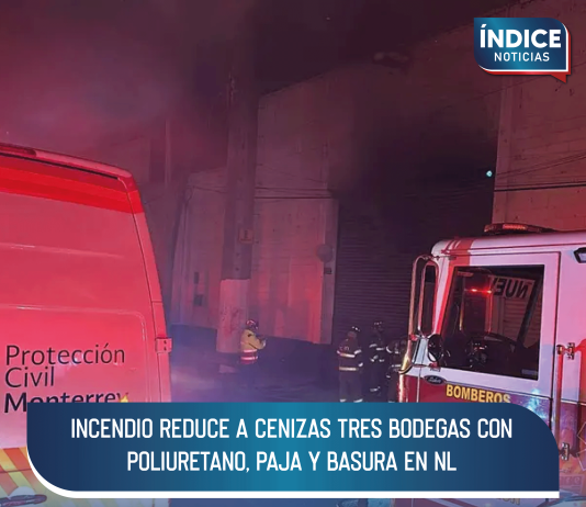 Incendio reduce a cenizas tres bodegas con poliuretano, paja y basura en NL
