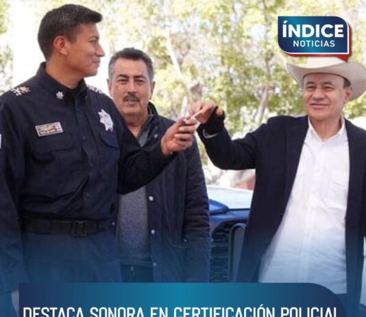 Destaca Sonora en certificación policial
